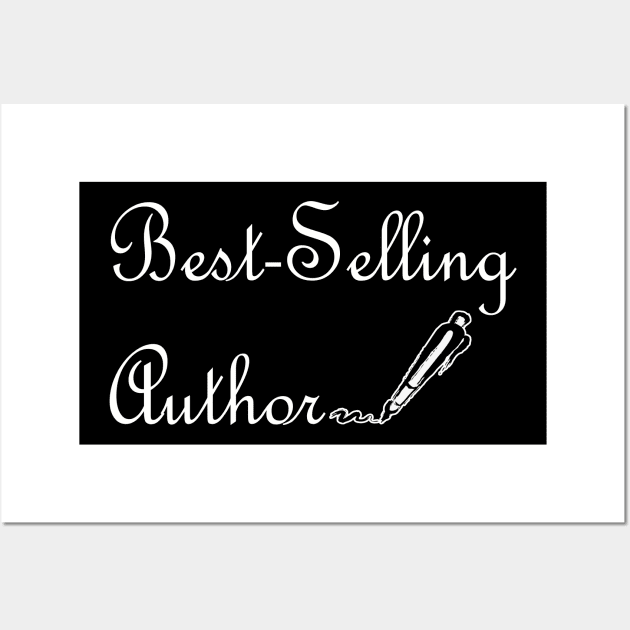Best-Selling Author / Shirt / Tank Top / Hoodie / Writer Shirt / Author Gift / Funny Writer Shirt / Novelist Shirt / Gift For Writer Wall Art by hardworking